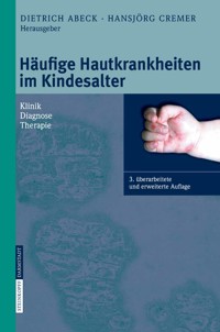Häufige Hautkrankheiten im Kindesalter -  - E-Book