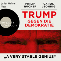 Trump gegen die Demokratie - "A Very Stable Genius" (Ungekürzte Lesung) - Carol Leonnig - Hörbuch