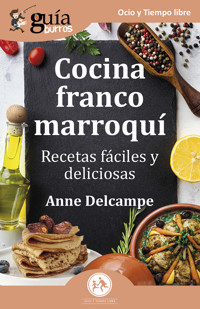 GuíaBurros: Cocina franco-marroqui - Anne Delcampe - E-Book