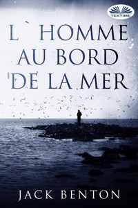 L'Homme Au Bord De La Mer - Jack Benton - E-Book