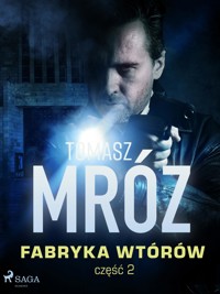 Fabryka wtórów - Tomasz Mróz - E-Book