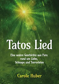 Tatos Lied - Carole Huber - E-Book