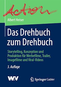 Das Drehbuch zum Drehbuch - Albert Heiser - E-Book