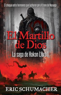 El Martillo De Dios - Eric Schumacher - E-Book