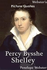 Webster's Percy Bysshe Shelley Picture Quotes - Penelope Webster - E-Book