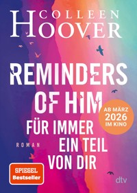 Reminders of Him – Für immer ein Teil von dir - Colleen Hoover - E-Book