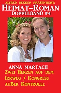 Heimat-Roman Doppelband #4 - Anna Martach - E-Book