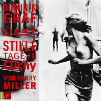 Stille Tage in Clichy - Henry Miller - E-Book + Hörbuch