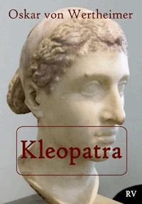 Kleopatra - Oskar von Wertheimer - E-Book