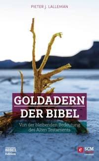 Goldadern der Bibel - Pieter J. Lalleman - E-Book