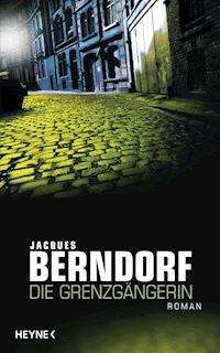 Die Grenzgängerin - Jacques Berndorf - E-Book