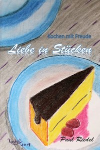 Liebe in Stücken - Paul Riedel - E-Book