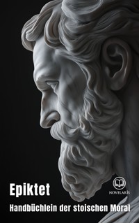 Epiktet: Handbüchlein der stoischen Moral - Epiktet - E-Book