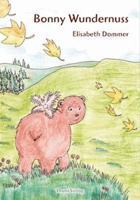 Bonny Wundernuss - Elisabeth Dommer - E-Book