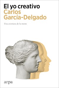 El yo creativo - Carlos García-Delgado - E-Book