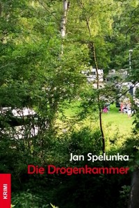 Die Drogenkammer - Jan Spelunka - E-Book