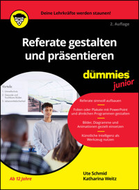 Referate gestalten und präsentieren für Dummies Junior - Ute Schmid - E-Book