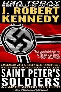 Saint Peter's Soldiers - J. Robert Kennedy - E-Book