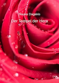 Der Tempel der Hera - Nauka Dagakis - E-Book