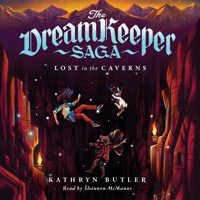 Lost in the Caverns (The Dream Keeper Saga Book 3) - Kathryn Butler - Hörbuch