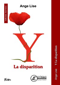 Y la disparition - Ange Lise - E-Book