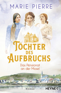 Töchter des Aufbruchs - Marie Pierre - E-Book