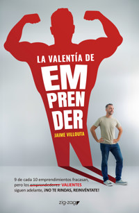 La valentía de emprender - Jaime Villouta - E-Book