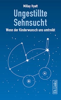 Ungestillte Sehnsucht - Millay Hyatt - E-Book