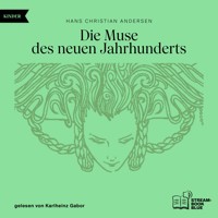 Die Muse des neuen Jahrhunderts - Hans Christian Andersen - Hörbuch
