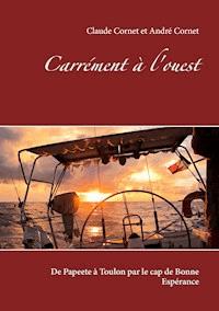 Carrément à l'ouest - Claude Cornet - E-Book