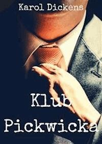 Klub Pickwicka - Karol Dickens - E-Book