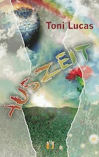Auszeit - Toni Lucas - E-Book
