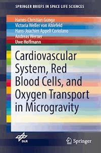 Cardiovascular System, Red Blood Cells, and Oxygen Transport in Microgravity - Hanns-Christian Gunga - E-Book