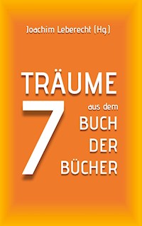 7 Träume aus dem Buch der Bücher -  - E-Book