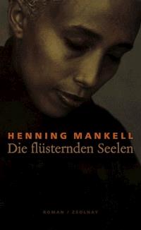 Die flüsternden Seelen - Henning Mankell - E-Book