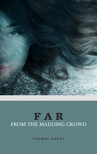 Far from the Madding Crowd - Thomas Hardy. - E-Book