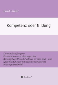 Kompetenz oder Bildung - Bernd Lederer - E-Book