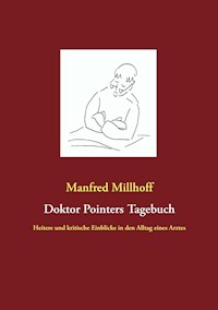 Doktor Pointers Tagebuch - Manfred Millhoff - E-Book