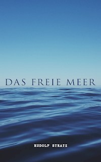 Das freie Meer - Rudolf Stratz - E-Book
