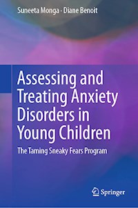Assessing and Treating Anxiety Disorders in Young Children - Suneeta Monga - E-Book