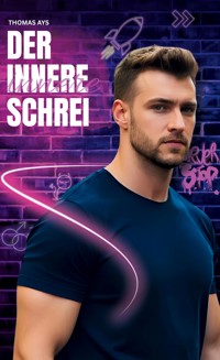 Der innere Schrei - Thomas Ays - E-Book