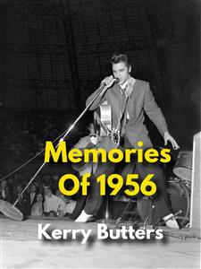 Memories of 1956. - kerry butters - E-Book
