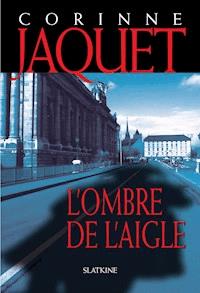 L'Ombre de l'Aigle - Corinne Jaquet - E-Book
