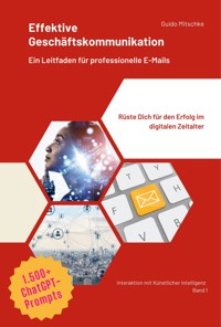 Effektive Geschäftskommunikation - Guido Mitschke - E-Book