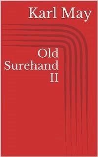 Old Surehand II - Karl May - E-Book