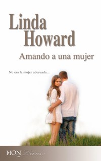Amando a una mujer - Linda Howard - E-Book