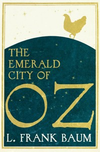 The Emerald City of Oz - Frank L. Baum - E-Book