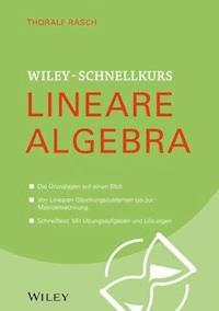 Wiley-Schnellkurs Lineare Algebra - Thoralf Räsch - E-Book