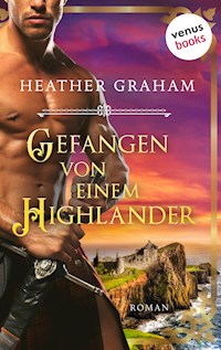 Gefangen von einem Highlander: Die Highland-Kiss-Saga - Band 3 - Heather Graham - E-Book
