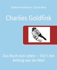 Charlies Goldfink - Steffanie Feldmeier - E-Book